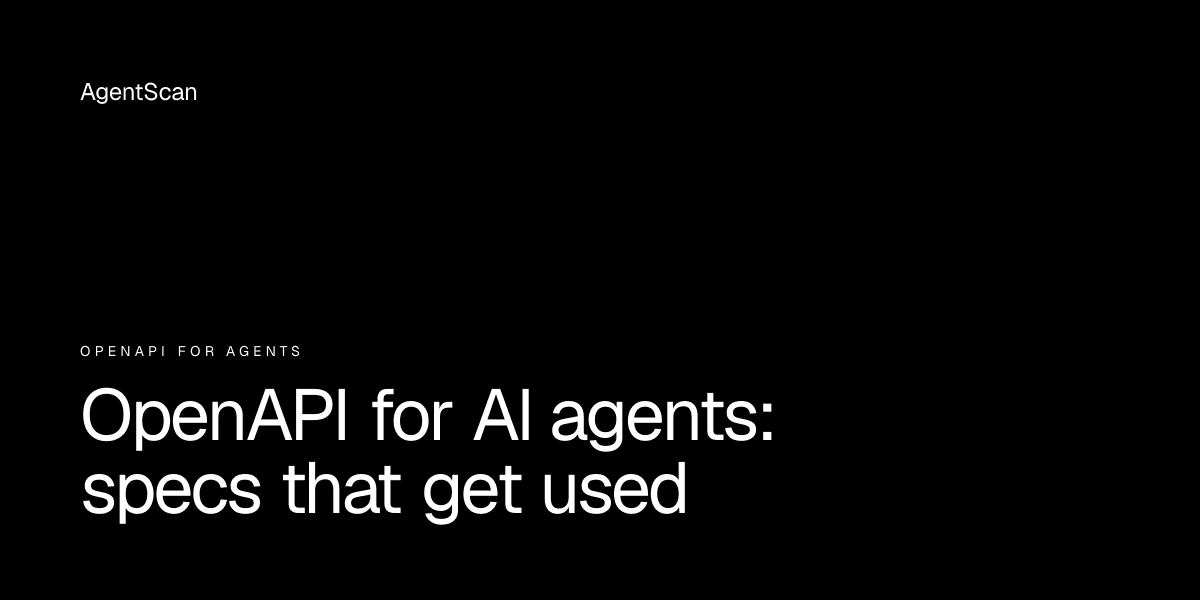 OpenAPI for AI agents: specs that get used