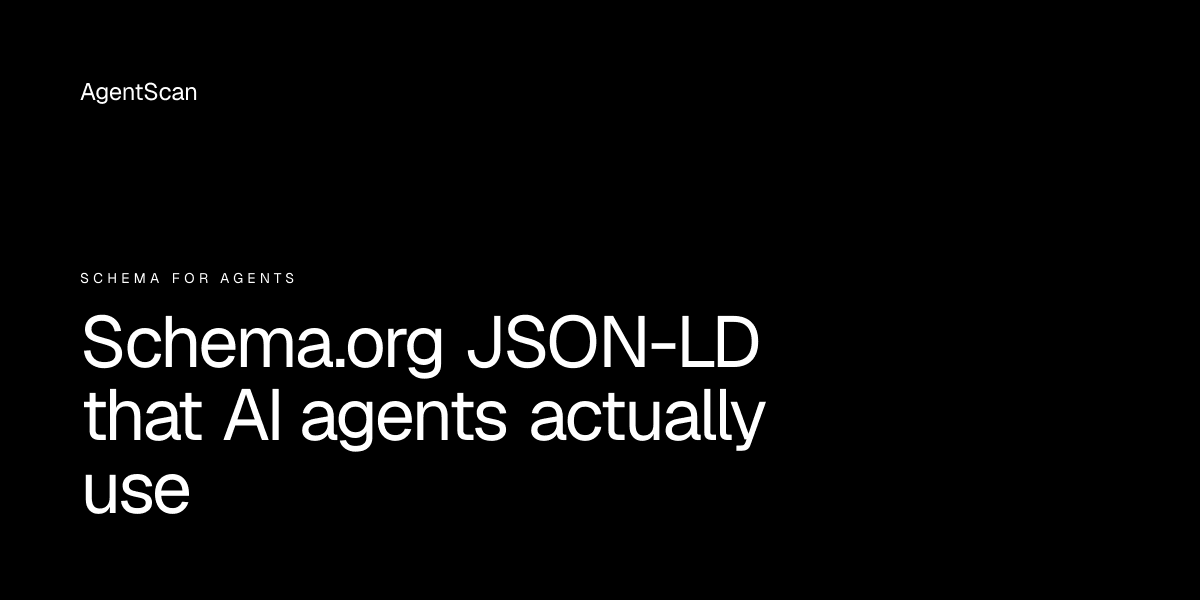 Schema.org JSON-LD that AI agents actually use