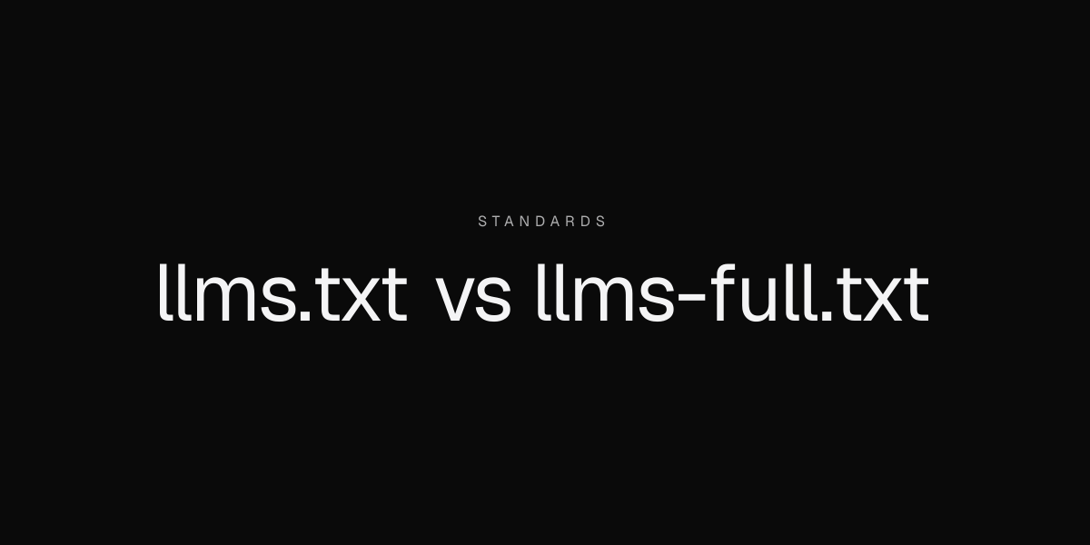 llms.txt vs llms-full.txt: when to use which